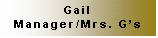 Text Box: Gail 
Manager/Mrs. G�s
